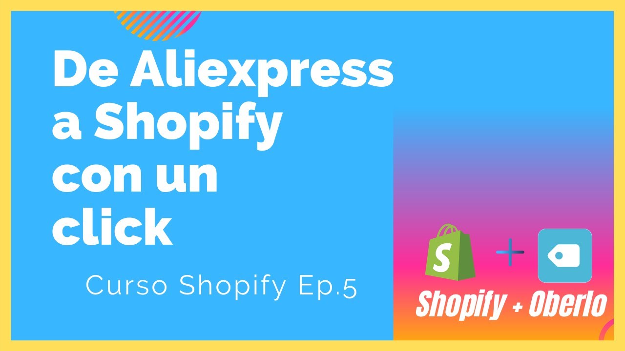 Como agregar productos a shopify de aliexpress | Todoshopify.com